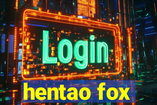 hentao fox