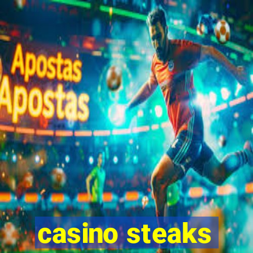 casino steaks