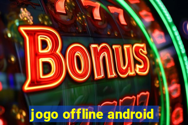 jogo offline android