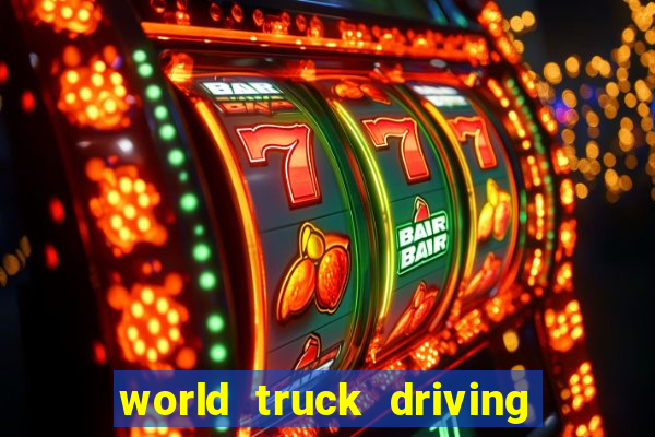 world truck driving simulator dinheiro infinito tudo desbloqueado