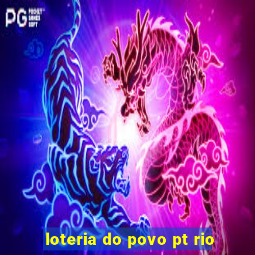 loteria do povo pt rio