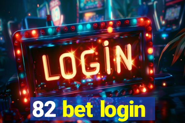 82 bet login