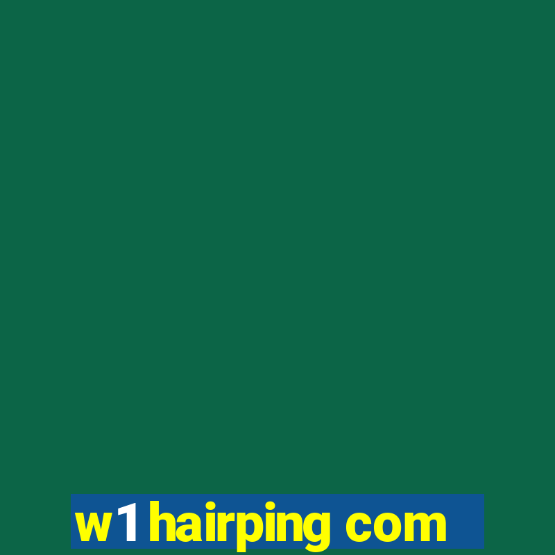 w1 hairping com