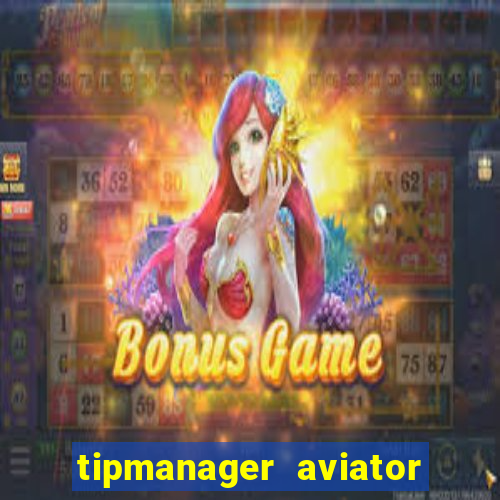 tipmanager aviator aposta ganha