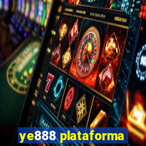 ye888 plataforma