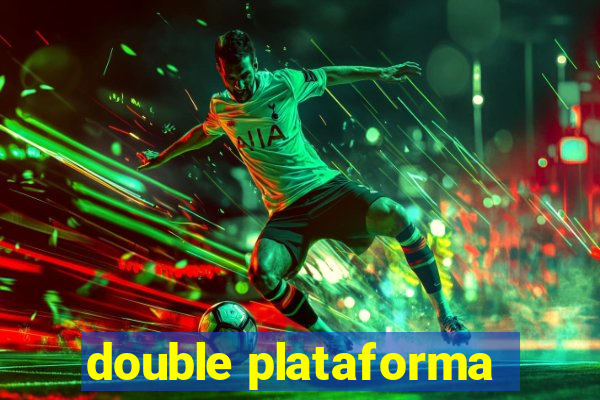 double plataforma