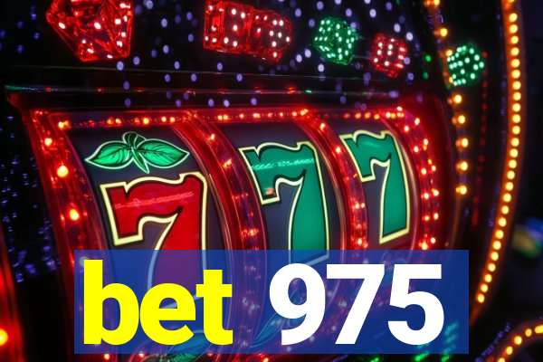 bet 975