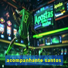 acompanhante santos