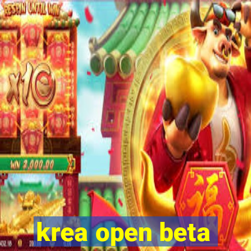 krea open beta