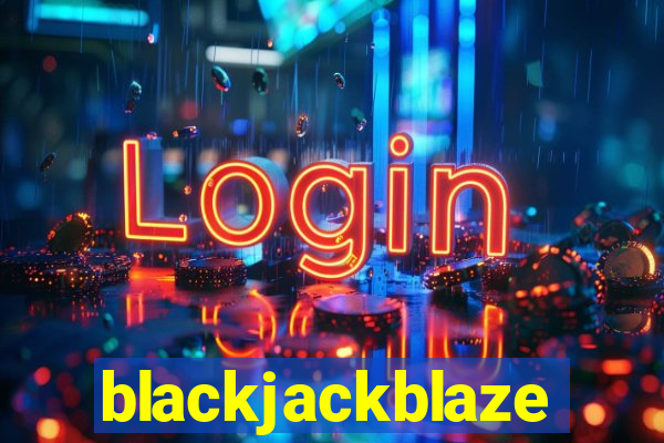 blackjackblaze