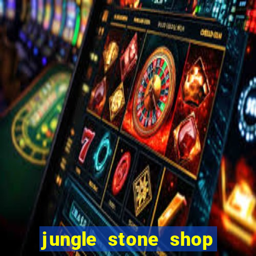 jungle stone shop reclame aqui