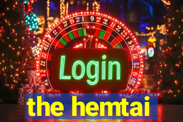 the hemtai