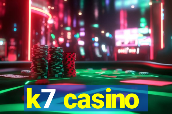 k7 casino