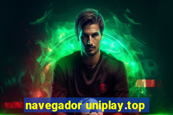 navegador uniplay.top