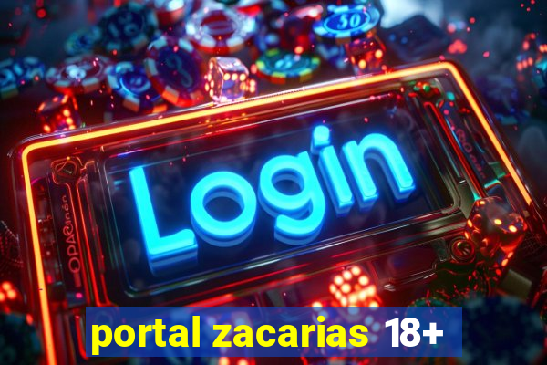 portal zacarias 18+