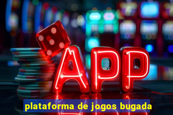 plataforma de jogos bugada