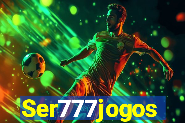 Ser777jogos