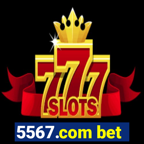 5567.com bet