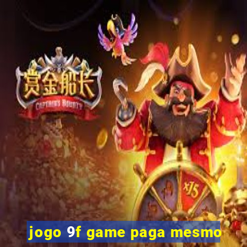 jogo 9f game paga mesmo