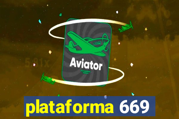 plataforma 669