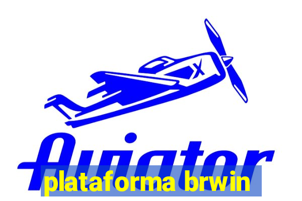 plataforma brwin