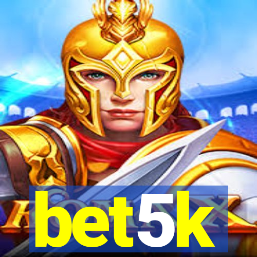 bet5k