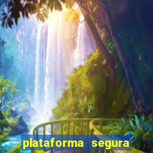 plataforma segura para ganhar dinheiro