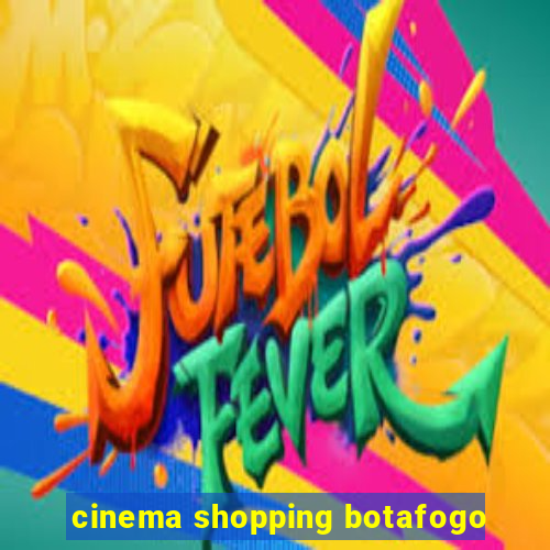 cinema shopping botafogo