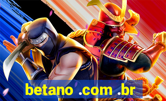 betano .com .br