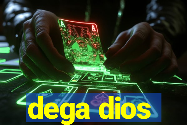 dega dios