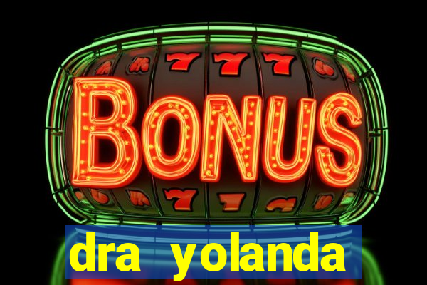 dra yolanda fernandes malta bettin