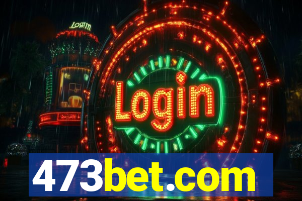 473bet.com