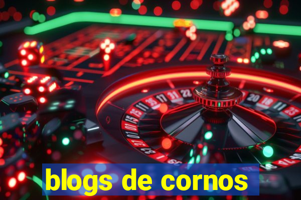 blogs de cornos