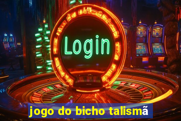 jogo do bicho talismã