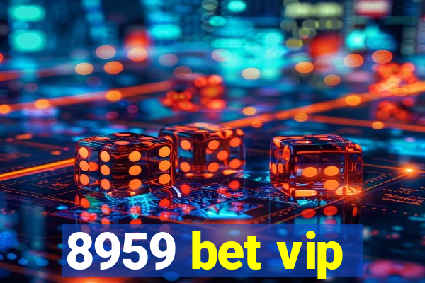 8959 bet vip