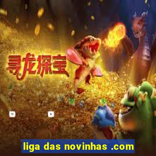 liga das novinhas .com