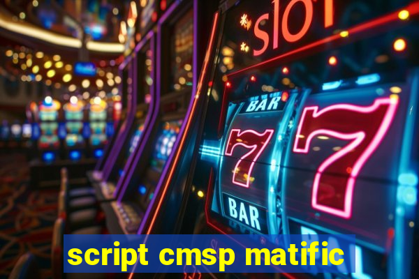 script cmsp matific