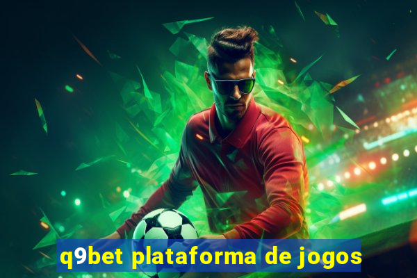 q9bet plataforma de jogos