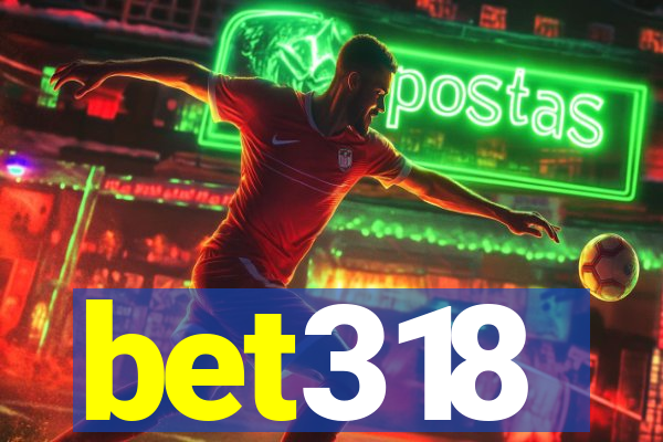 bet318