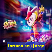 fortuna seu jorge