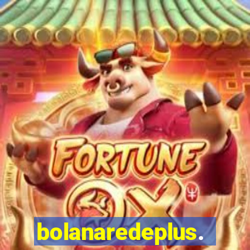 bolanaredeplus.vip