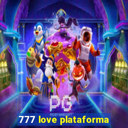 777 love plataforma