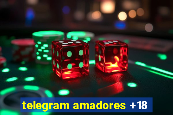 telegram amadores +18