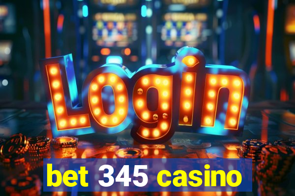 bet 345 casino