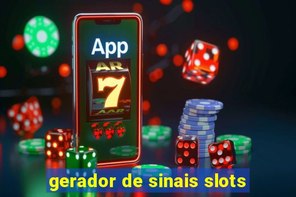 gerador de sinais slots