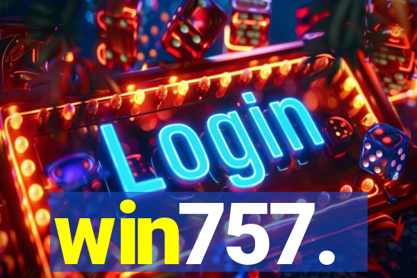 win757.