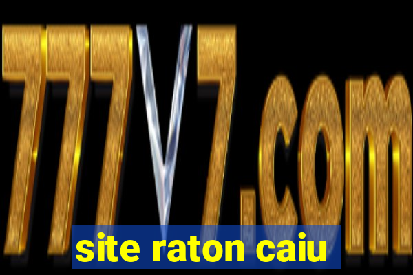 site raton caiu