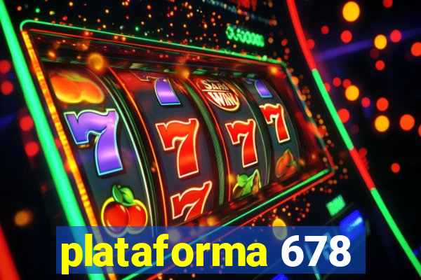 plataforma 678