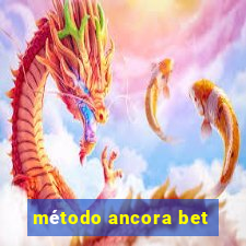 método ancora bet