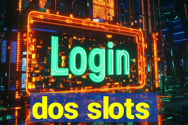 dos slots